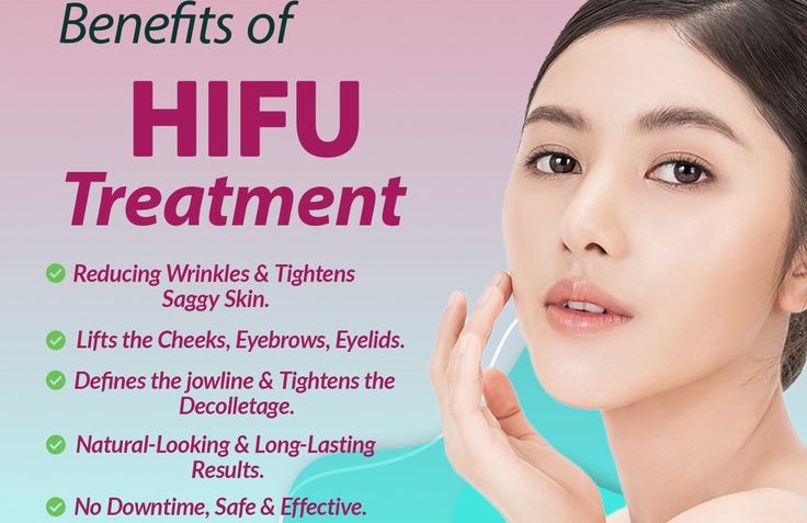 Top 7 Benefits of HIFU Treatment for Face and Neck